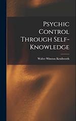 Psychic Control Through Self-knowledge 