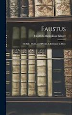 Faustus: His Life, Death, and Doom: A Romance in Prose 