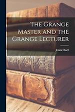 The Grange Master and the Grange Lecturer 