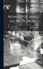 Memoir of James Jackson, Jr., M.D 