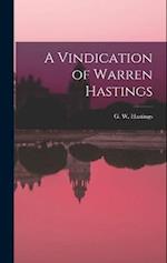 A Vindication of Warren Hastings 