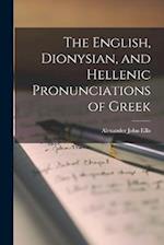 The English, Dionysian, and Hellenic Pronunciations of Greek 