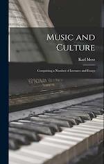 Music and Culture: Comprising a Number of Lectures and Essays 