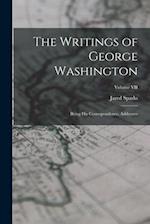 The Writings of George Washington: Being His Correspondence, Addresses; Volume VII 