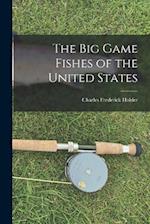 The Big Game Fishes of the United States 