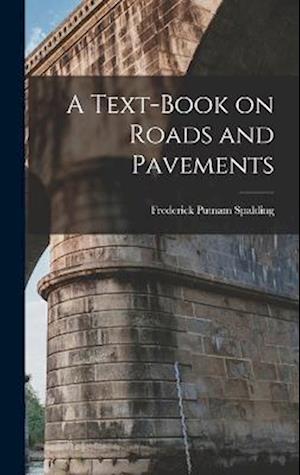 A Text-book on Roads and Pavements