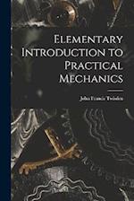 Elementary Introduction to Practical Mechanics 