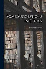 Some Suggestions in Ethics 