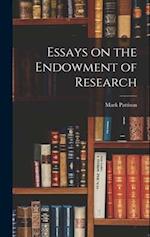 Essays on the Endowment of Research 