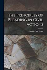 The Principles of Pleading in Civil Actions 