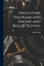 Indicators Diagrams and Engine and Boiler Testing 