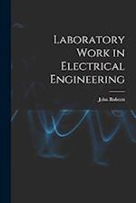 Laboratory Work in Electrical Engineering 