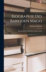Biographie des Barkiden Mago: Ein Beitrag zur Kritik des Valerius Antias 