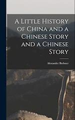 A Little History of China and a Chinese Story and a Chinese Story 