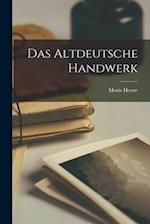 Das Altdeutsche Handwerk 