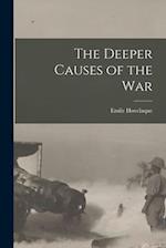 The Deeper Causes of the War 
