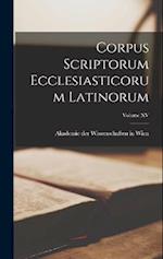 Corpus Scriptorum Ecclesiasticorum Latinorum; Volume XV 