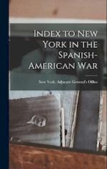 Index to New York in the Spanish-American War 