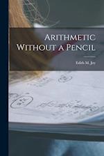 Arithmetic Without a Pencil 