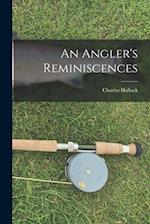 An Angler's Reminiscences 
