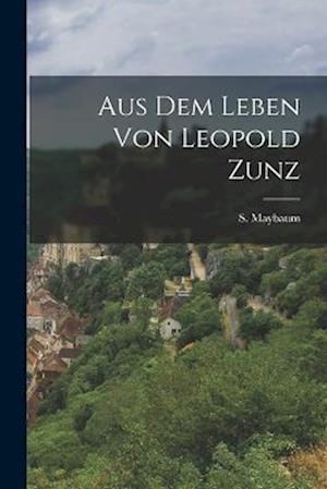 Aus dem Leben von Leopold Zunz