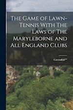 The Game of Lawn-Tennis With The Laws of The Maryleborne and All England Clubs 