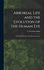 Arboreal Life and the Evolution of the Human Eye: A Revised Publication of the Bowman Lecture 