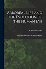 Arboreal Life and the Evolution of the Human Eye: A Revised Publication of the Bowman Lecture 