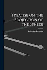 Treatise on the Projection of the Sphere 