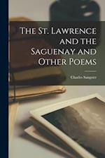 The St. Lawrence and the Saguenay and Other Poems 