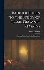 Introduction to the Study of Fossil Organic Remains; Especially Those Found in the British Strata 