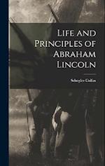Life and Principles of Abraham Lincoln 