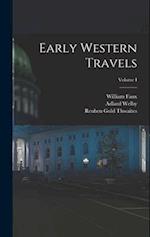 Early Western Travels; Volume I 