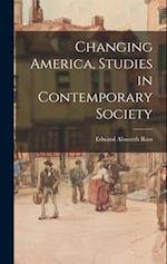 Changing America, Studies in Contemporary Society 