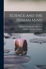 Science and the Human Mind 