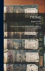Prime: The Descendants of James Prime, Who Was at Milford, Conn., in 1644 