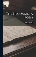 The Epigoniad. A Poem 