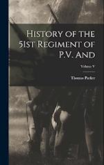 History of the 51st Regiment of P.V. and; Volume V 