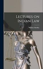 Lectures on Indian Law 