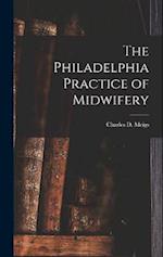 The Philadelphia Practice of Midwifery 