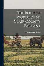 The Book of Words of St. Clair County Pageant 