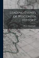 Leading Events of Wisconsin History 