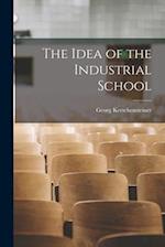 The Idea of the Industrial School 