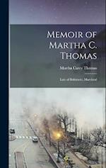 Memoir of Martha C. Thomas: Late of Baltimore, Maryland 
