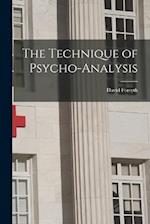The Technique of Psycho-Analysis 