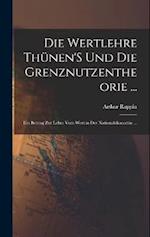 Die Wertlehre Thünen'S Und Die Grenznutzentheorie ...