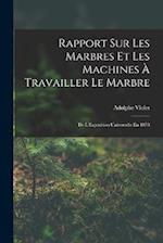 Rapport Sur Les Marbres Et Les Machines À Travailler Le Marbre
