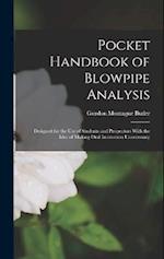 Pocket Handbook of Blowpipe Analysis: Designed for the Use of Students and Prsspectors With the Idea of Making Oral Instruction Unnecessary 