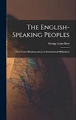 The English-Speaking Peoples: Their Future Relations and Joint International Obligations 