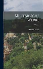 Militärische Werke; Volume 1